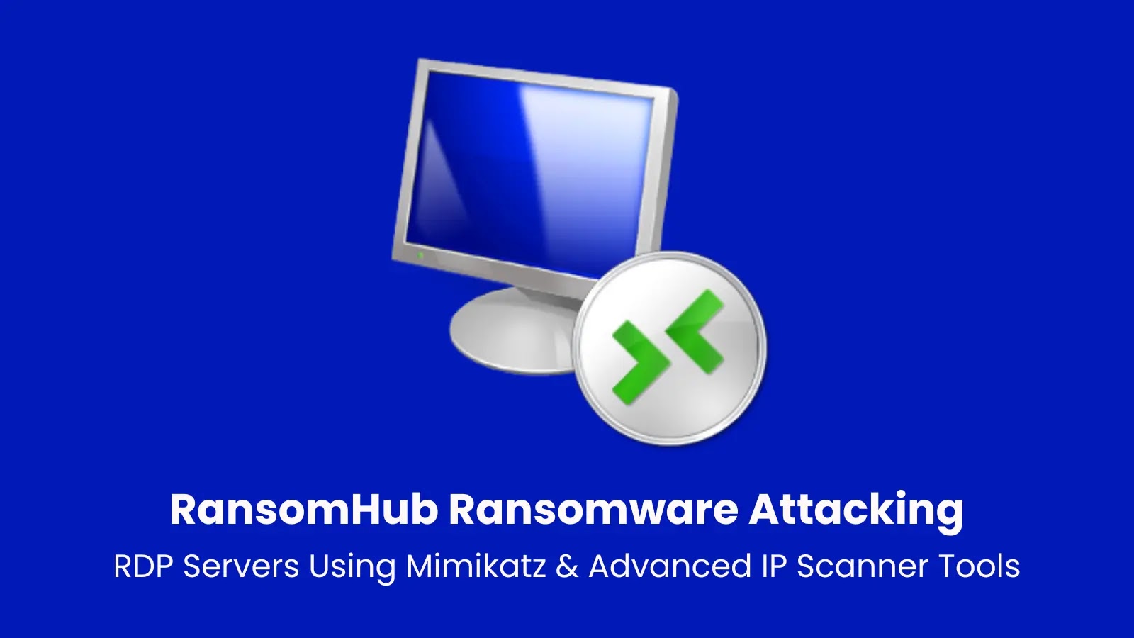 RansomHub Ransomware RDP Servers